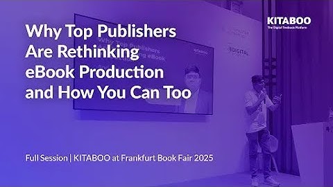 Why Top Publishers Are Rethinking eBook Production and How You Can Too | KITABOO at FBF 2025