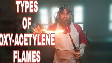 TYPES OF OXY-ACETYLENE FLAMES|WELDING ALL TIPS