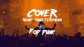 Noah- yang terdalam (pop punk versi)