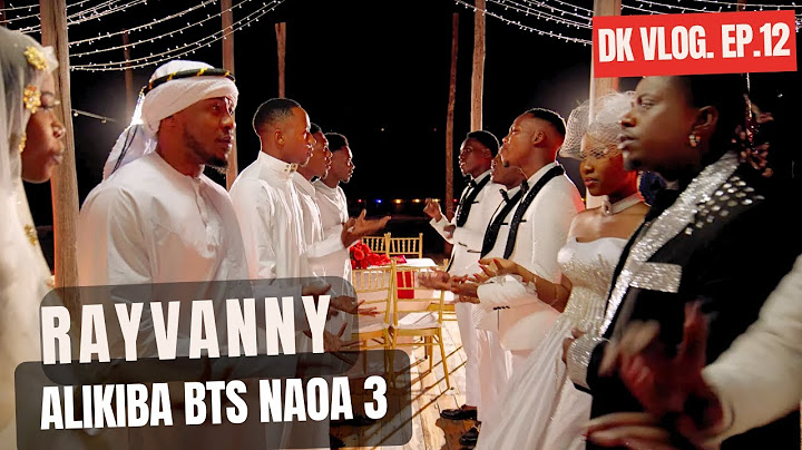 Alikiba Ugomvi Na Rayvanny - NAOA Part 3- DK VLOG