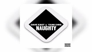 Dave East x Young Chris - Naughty