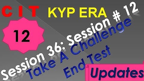 SESSION 36 : SESSION #12 BS- CLS , GRAMMER AND TRANSLATION. END TEST, END TEST