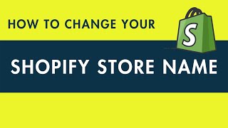 How to Change Your Shopify Store Name and URL (2022)