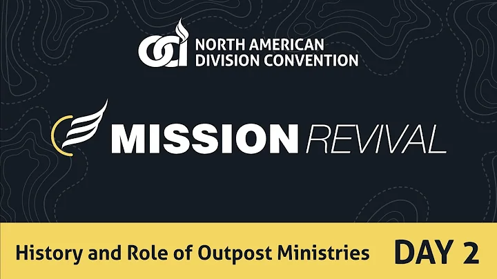 The History and Role of Outpost Ministries - James...