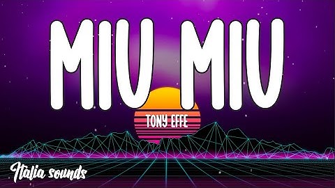 Tony Effe - MIU MIU (Testo / Lyrics Video)