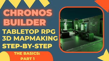 How to Use Chronos Builder: TTRPG 3D Mapmaking - The Basics (Part 1)