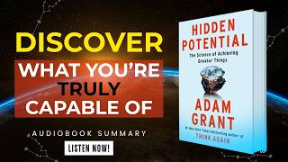 Hidden Potential by Adam Grant | Unlock Your True Growth Mindset | Book Summary