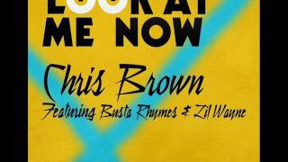 Chris Brown - Look At Me Now