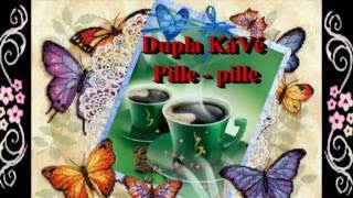 Video thumbnail of "Dupla KáVé - Pille-pille"