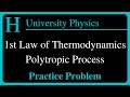 1st Law of Thermodynamics for a Polytropic Process: Physics Equations and Example
