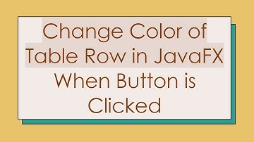 Change Color of Table Row in JavaFX When Button is Clicked