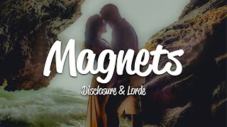 Disclosure - Magnets (Lyrics) ft. Lorde
