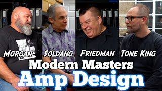 Modern Masters of Guitar Amp Design: Soldano, Friedman, Morgan & Arends