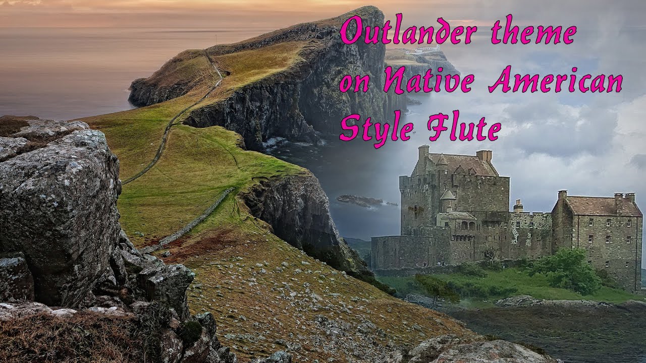 Outlander theme (sky boot song) on Native American style flute - YouTube