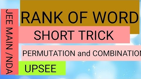 RANK OF WORD IN DICTIONARY : PERMUTATION & COMBINATION SHORT TRICK FOR JEE MAINS/ NDA/UPSEE/EAMCET