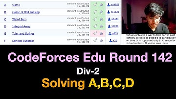 Edu Codeforces Round 142 Screencast, Solving A,B,C,D