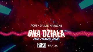 AGBE x Dawid Narożny - Ona działa na mnie jak (Mate$Ki Bootleg) [Demóweczka]