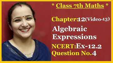 Ncert Class 7 Maths Chapter - 12 Algebraic Expressions  (Video- 13 ) Ex-12.2