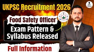 UKPSC Food Safety Officer Syllabus 2026 | UKPSC FSO Exam Pattern & Syllabus 2026 | UKPSC FSO 2026
