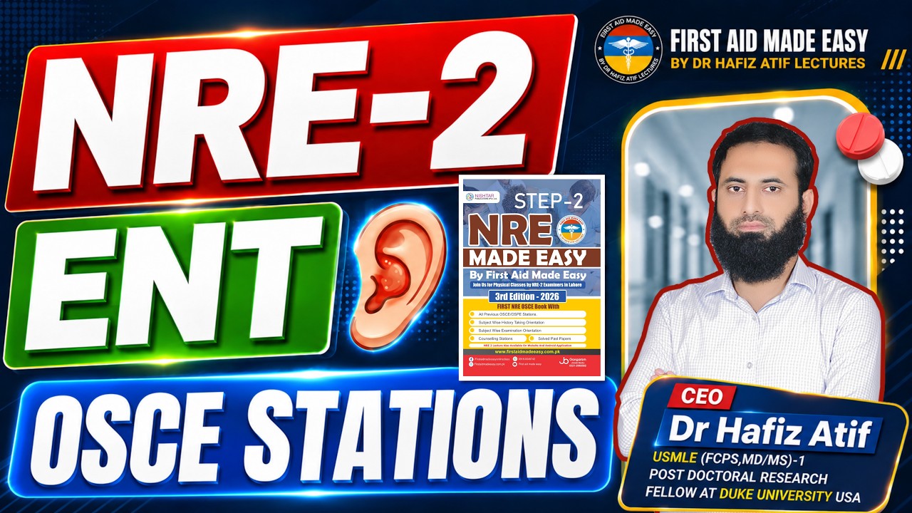 NRE-2 | ENT OSCE Stations | June Attempt 2026 | DR HAFIZ ATIF | FAME PLATFORM | #PMDC