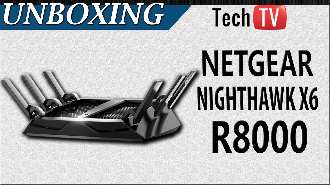 Unboxing NETGEAR Nighthawk X6 R8000 - Router Wi-Fi AC Tri-Band - YouTube
