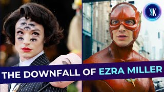 The Downfall of Ezra Miller