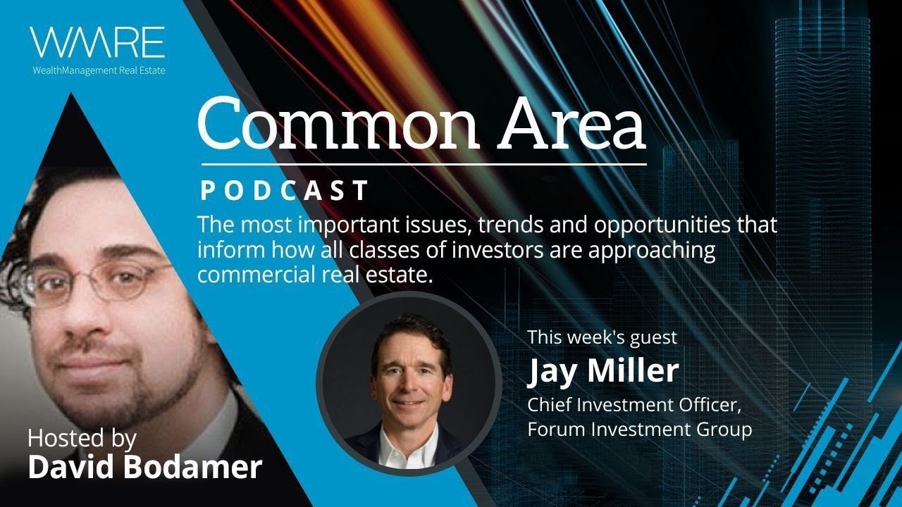 WMRE Common Area: Exploring Private Real Estate as an Alternative Investment With Jay Miller