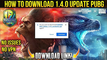 How to Download Pubg 1.4.0 Update | Pubg Mobile 1.4 Update Download Link is Here | Godzilla Vs Kong