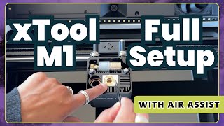 xTool M1 Unboxing & Setup for New Laser Makers