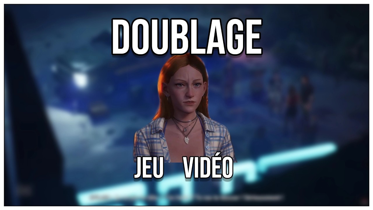 DOUBLAGE - jeu vidéo