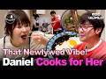[Sub] Korean Actors Like Newlyweds?💞 Daniel Cooks for Kanghee🍲 #KActors #Couple