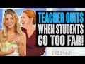 TEACHER QUITS after Students Go TOO FAR. And Mom is the New Teacher. Totally Studios.