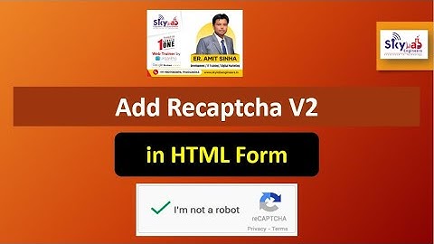 How To Add Google Recaptcha V2 to HTML Form