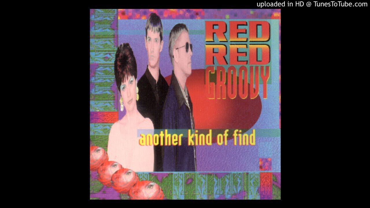 Red Red Groovy - Another Kind Of Find (Y.A.P. West Coast Organic Mix)