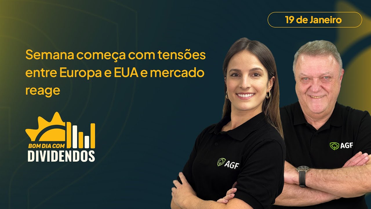 Semana começa com tensões entre Europa e EUA e mercado reage | Bom dia com Dividendos 19/01/2026