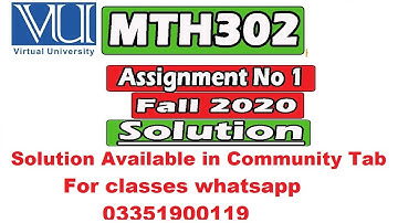 MTH302 - Business Mathematics & Statistics Assignment No. 1 SOLUTION Fall 2020 || Mth302 Assignments
