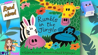 RUMBLE IN THE JUNGLE | Giles Andreae | Read aloud #storyoftheweek