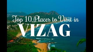 Top 10 Places to Visit in Vizag (Vishakhapatnam)
