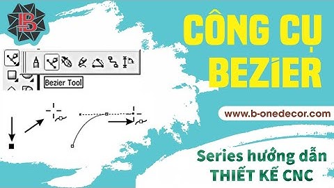 [THIẾT KẾ CNC] - Công cụ Bezier trên COREL