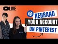 How to pivot  rebrand a pinterest account when your business has changed