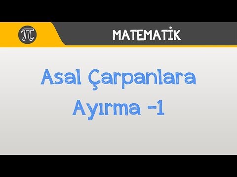 Asal Çarpanlara Ayırma -1