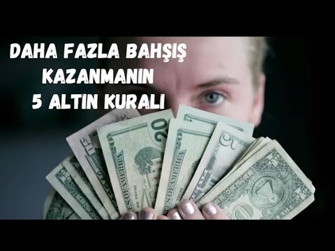 Daha fazla bahşiş kazanmanın 5 altın kuralı