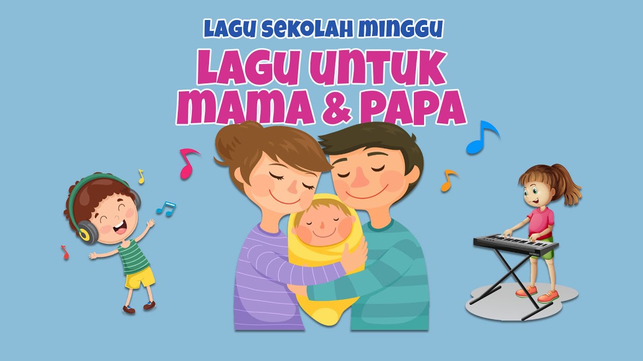 Lagu Untuk Mama Dan Papa - Sekolah Minggu (Dengan Lirik)