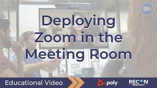 Deploying Zoom in the Meeting Room