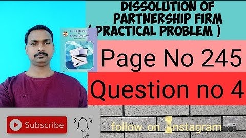 Chapter 6 | Dissolution Of Partnership Firm | Practical problems Q.4 | Page No. 245 | Class 12th |
