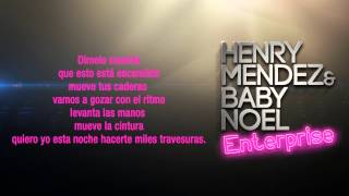 Henry Mendez & Baby Noel "Enterprise" (Con Letra)