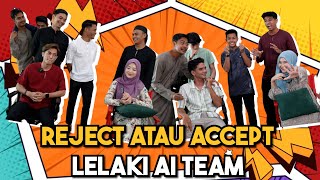 ACCEPT ATAU REJECT JJ CINTA LELAKI AI TEAM !!! SAMAD DIBUB4RKAN…