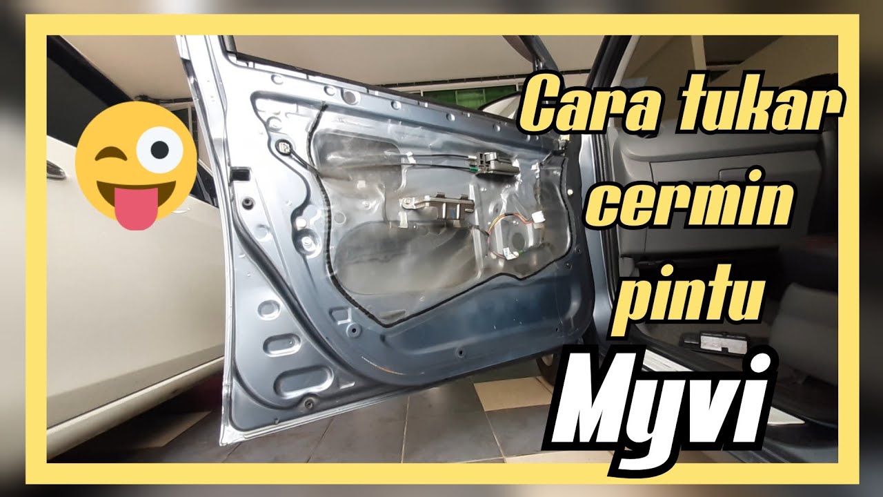 DIY Cara tukar cermin pintu Myvi kos Rm95.00 sahaja YouTube