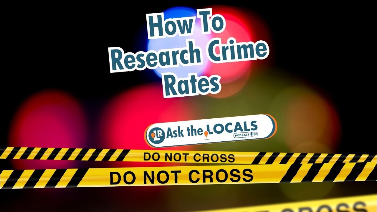 Empowering Home Buyers: The Key to Safety - Researching Crime Rates