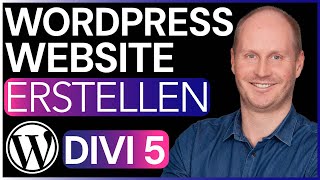 WordPress Website erstellen - Komplettes Tutorial 2025 - Schritt für Schritt mit Divi 5